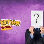 Bagaimana Cara Penggunaan Question Word Dalam Bahasa Inggris? Yuk Intip Penjelasan Dan Contoh Kalimatnya!