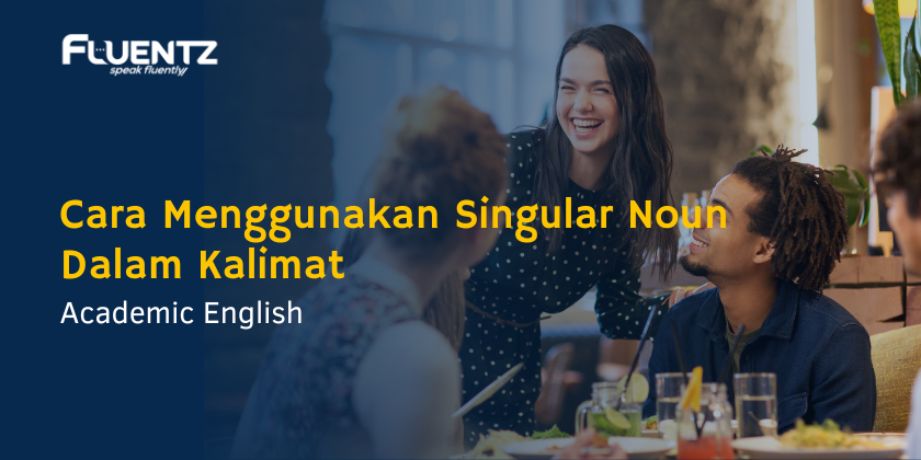 Cara Menggunakan Singular Noun Dalam Kalimat
