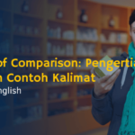 Degree of Comparison: Pengertian, Pola, dan Contoh Kalimat