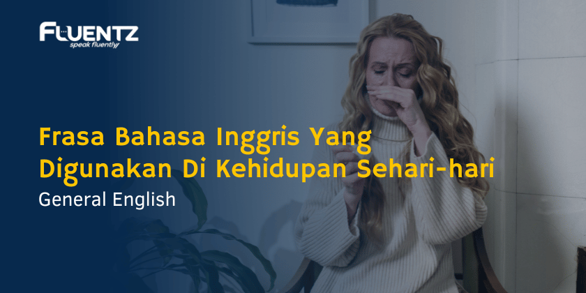 Frasa Bahasa Inggris Yang Digunakan Di Kehidupan Sehari-hari