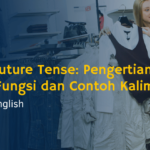Simple Future Tense: Pengertian, Rumus, Fungsi dan Contoh Kalimatnya