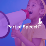 Penjelasan Part of Speech dalam Bahasa Inggris (Kelas kata)