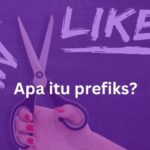 Pengertian Prefix dalam Bahasa Inggris Beserta Contoh dan Penggunaannya