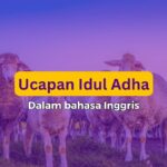 Yuk Ketahui 50 Ucapan Idul Adha dalam bahasa Inggris Beserta Artinya!