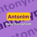(Antonyms) Antonim dalam Bahasa Inggris beserta Contoh