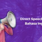 Penjelasan dan Contoh kalimat Direct Speech dalam Bahasa Inggris