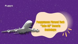 Penggunaan Phrasal Verb “Take Off” Beserta Contohnya
