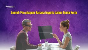 Yuk, Simak Contoh Percakapan Bahasa Inggris dalam Dunia Kerja