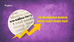 trik meningkatkan kosakata bahasa inggris
