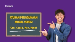 Aturan Penggunaan Modal Verbs: Can, Could, May, Might