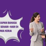 Percakapan Bahasa Inggris Sehari-hari di Dunia Kerja