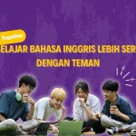 Be Fluentz Together: Belajar Bahasa Inggris Lebih Seru dengan Teman