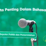 Kumpulan Kosakata Politik & Pemerintahan dalam Bahasa Inggris dan Artinya