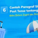 7 Contoh Paragraf Simple Past Tense tentang Liburan dalam Bahasa Inggris dan Artinya