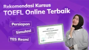 Rekomendasi Kursus TOEFL Online Terbaik: Dari Persiapan, Simulasi, Sampai Tes Resmi