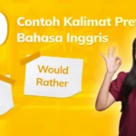 10 Contoh Kalimat Preference Bahasa Inggris: Would Rather dan Would Prefer