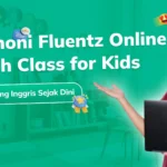 Testimoni Fluentz English Course for Kids Online: Anak Pede Ngomong Inggris Sejak Dini