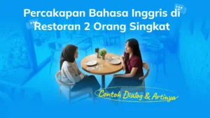 Percakapan Bahasa Inggris di Restoran 2 Orang Singkat: Contoh Dialog & Artinya