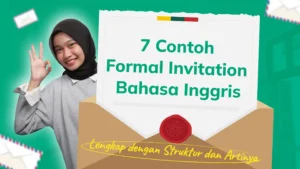 7 Contoh Formal Invitation Bahasa Inggris Lengkap dengan Struktur dan Artinya