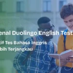 Mengenal Duolingo English Test: Alternatif Tes Bahasa Inggris yang Lebih Terjangkau