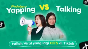 Yapping dan Talking Lagi Viral di TikTok, Tapi Apa Bedanya?