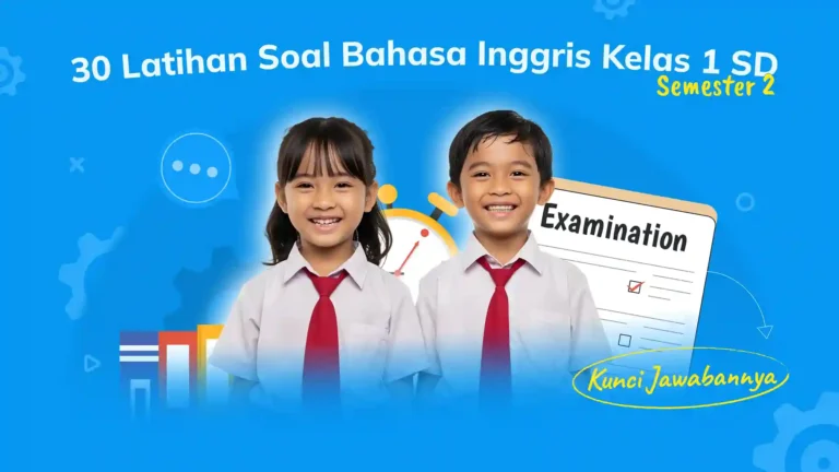 Contoh Soal Bahasa Inggris Kelas 1 SD Semester 2