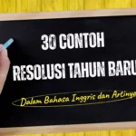 30 Contoh Resolusi Tahun Baru Dalam Bahasa Inggris dan Artinya