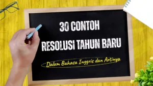 30 Contoh Resolusi Tahun Baru Dalam Bahasa Inggris dan Artinya