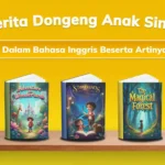 10 Cerita Dongeng Anak Singkat Dalam Bahasa Inggris Beserta Artinya