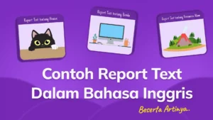 Contoh Report Text Dalam Bahasa Inggris Beserta Artinya
