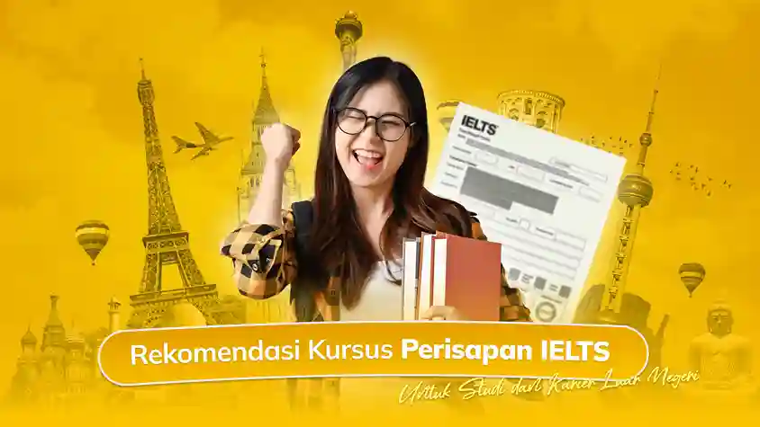 Rekomendasi Kursus Persiapan IELTS Untuk Studi dan Karier Luar Negeri