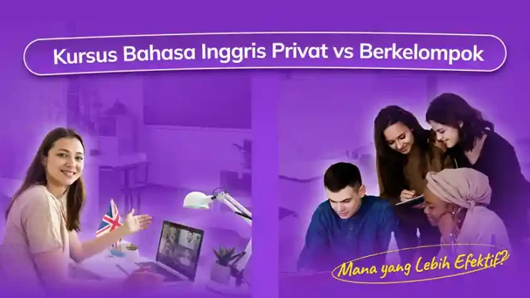 Kursus Bahasa Inggris Privat vs Berkelompok