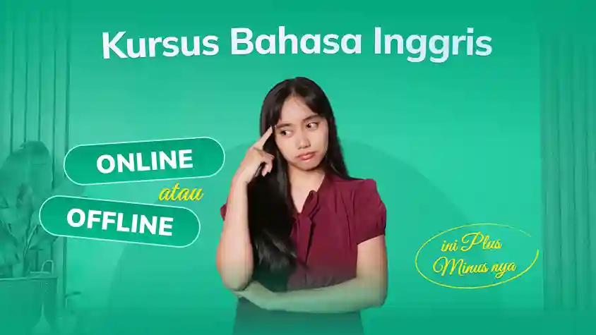 Kursus Bahasa Inggris Online atau Offline? Ini Plus Minusnya