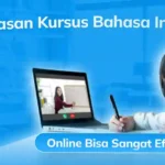 Ini Alasan Kursus Bahasa Inggris Online Bisa Sangat Efektif