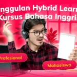 Keunggulan Hybrid Learning di Kursus Bahasa Inggris untuk Profesional dan Mahasiswa