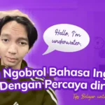 Cara Ngobrol Bahasa Inggris dengan Percaya Diri: Tips Belajar untuk Pemula