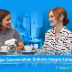 Cara Belajar Conversation Bahasa Inggris untuk Pemula: 5 Langkah Mudah Mulai Bicara