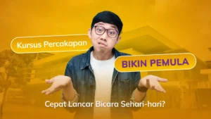 Mengapa Kursus Percakapan Bahasa Inggris Bikin Pemula Cepat Lancar Bicara Sehari-hari?